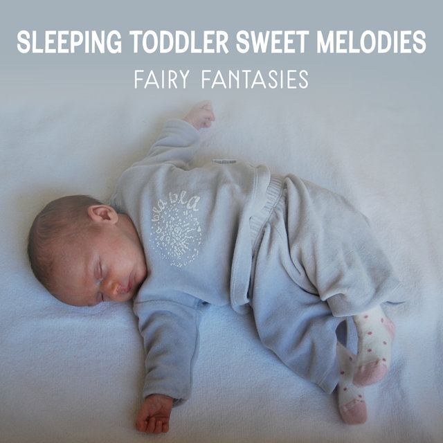 Sleeping Toddler Sweet Melodies: Fairy Fantasies – Restorative Sleep Music, Sweet Dreams, Surrounding Cradle Song, Zen Sounds Baby Lullaby, Children Sleep Phase REM