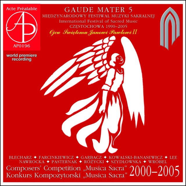 Gaude Mater 5 - International Festival O Sacred Music. Composers' Competition "musica Sacra" 2000-2005 (World Premiere Recording)