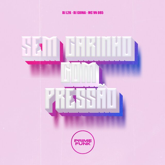Sem Carinho Com Pressão