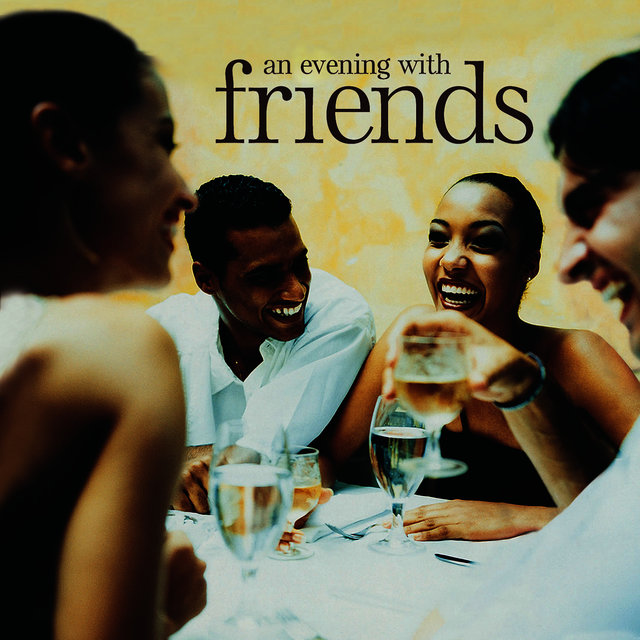 An Evening With Friends