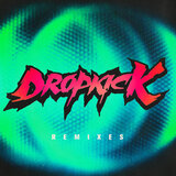 DROPKICK - blkout. Remix