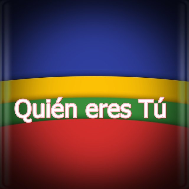 Quién eres Tú