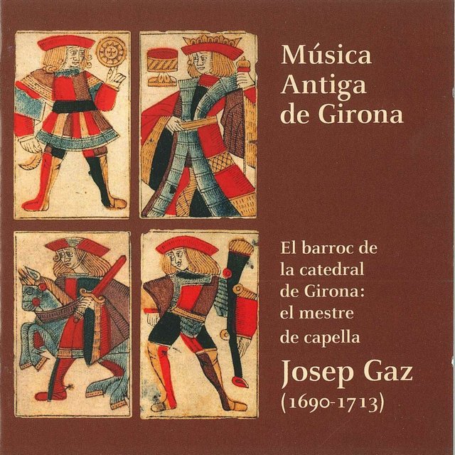 El Barroc de la Catedral de Girona (El mestre de capella Josep Gaz (1690-1713))