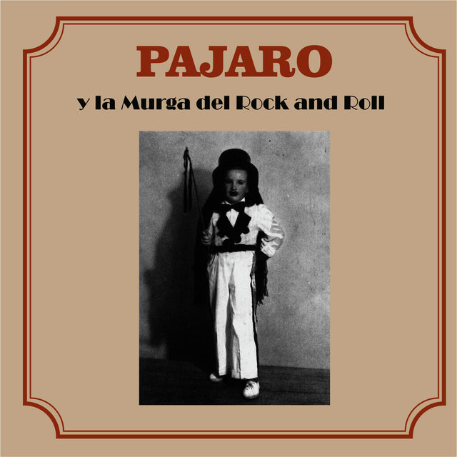 Pajaro y la Murga del Rock And Roll