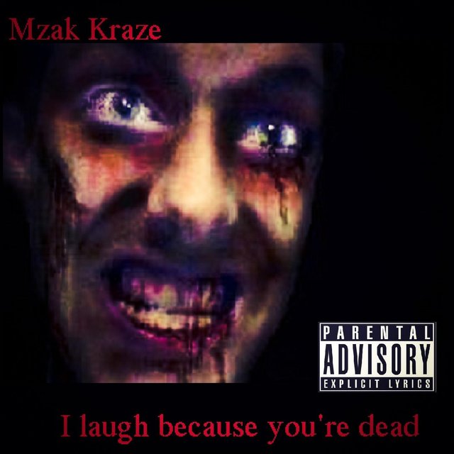 I Laugh Because You're Dead
