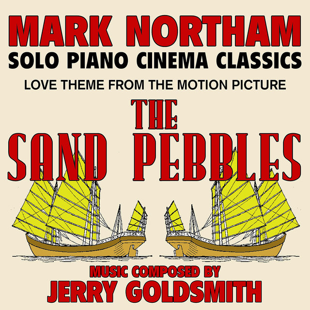 The Sand Pebbles - Love Theme from the Motion Picture for Solo Piano (Jerry Goldsmith) - Single