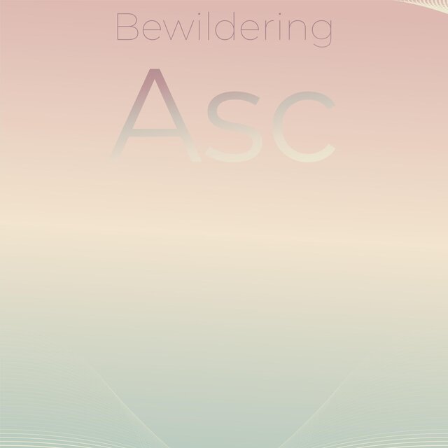 Bewildering Asc