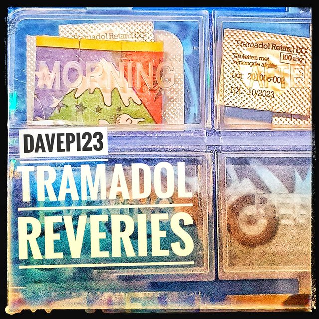 Tramadol Reveries