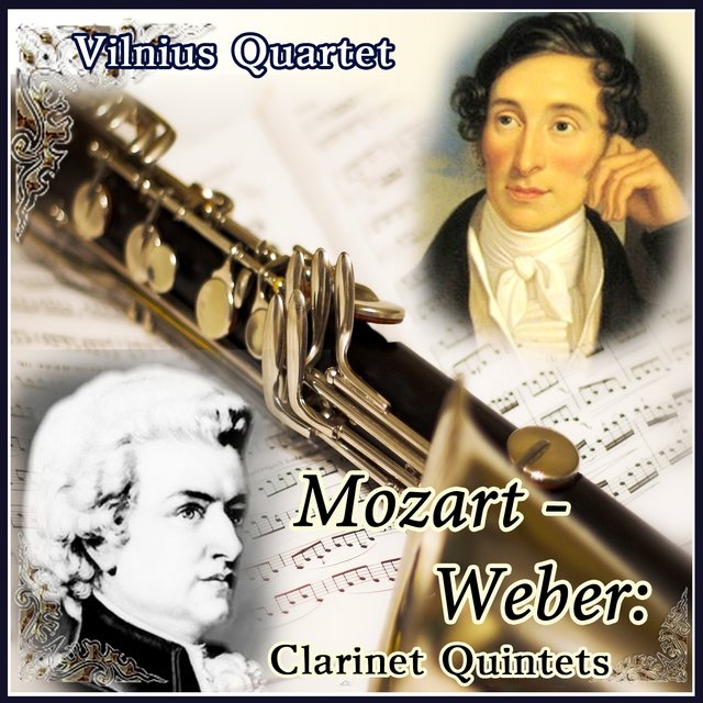 Mozart - Weber: Clarinet Quintets