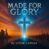 Made for Glory