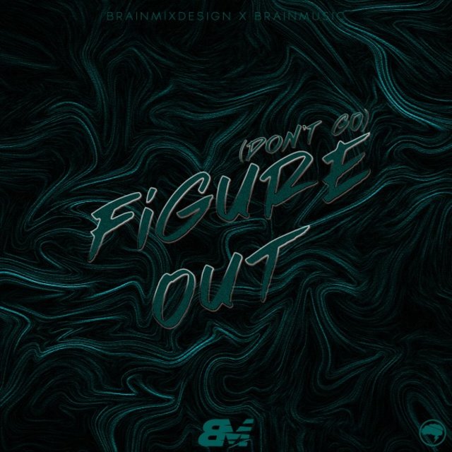 Figure Out (Don't Go)