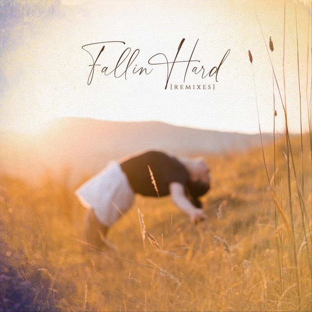 Fallin’ Hard (Remixes)