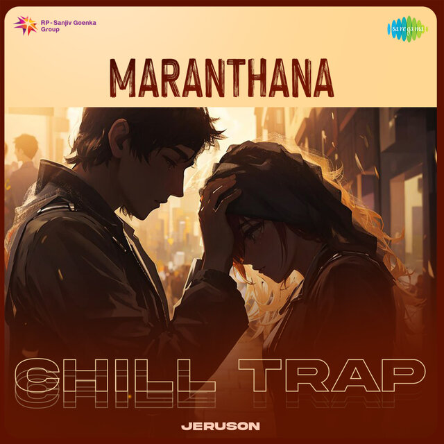 Maranthana (Chill Trap)