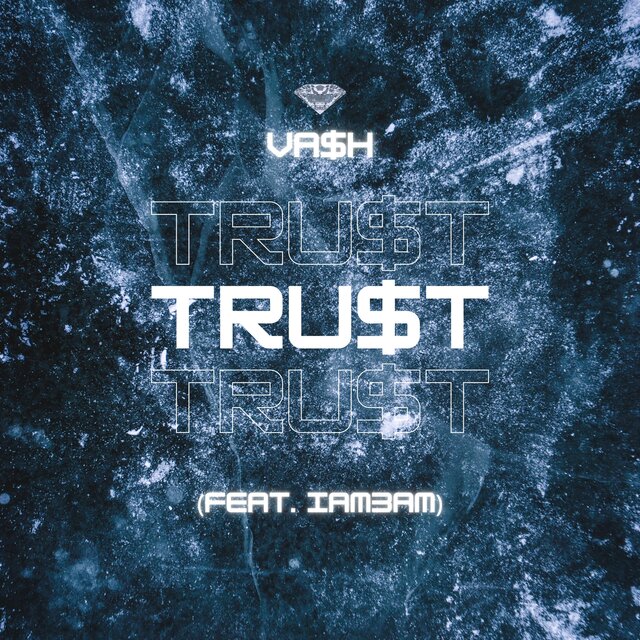 TRU$T (feat. IAM3AM)