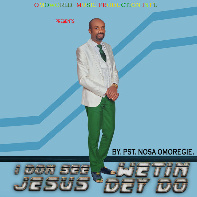 I Don See Wetin Jesus Dey Do