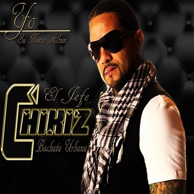 Yo Chikiz el Jefe Bachata Urbana