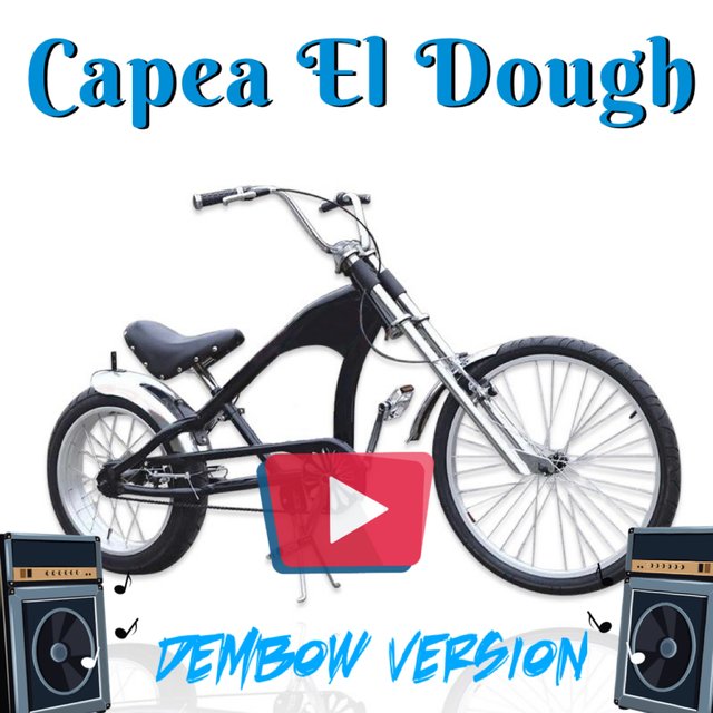 Capea el Dough Dembow Version