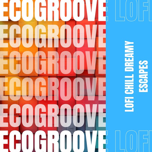 LoFi Chill Dreamy Escapes