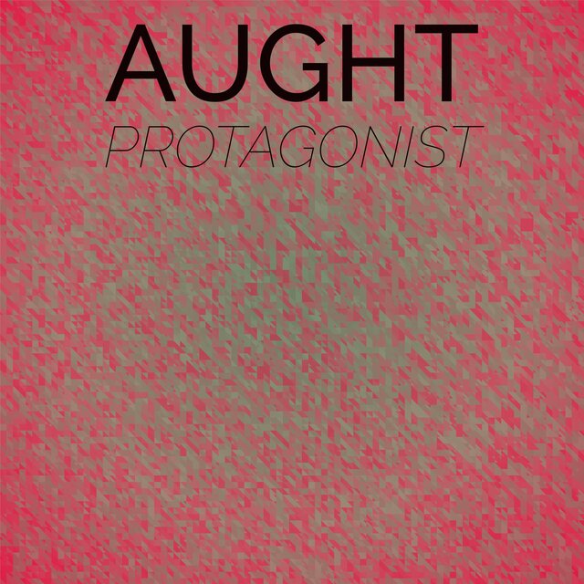 Aught Protagonist