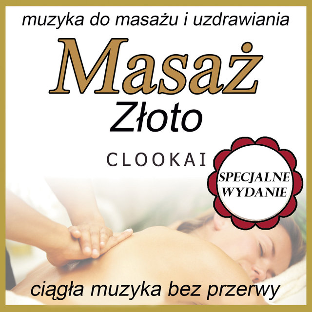 Masaż Złoto: muzyka do masażu i uzdrawiania: Specjalne Wydanie