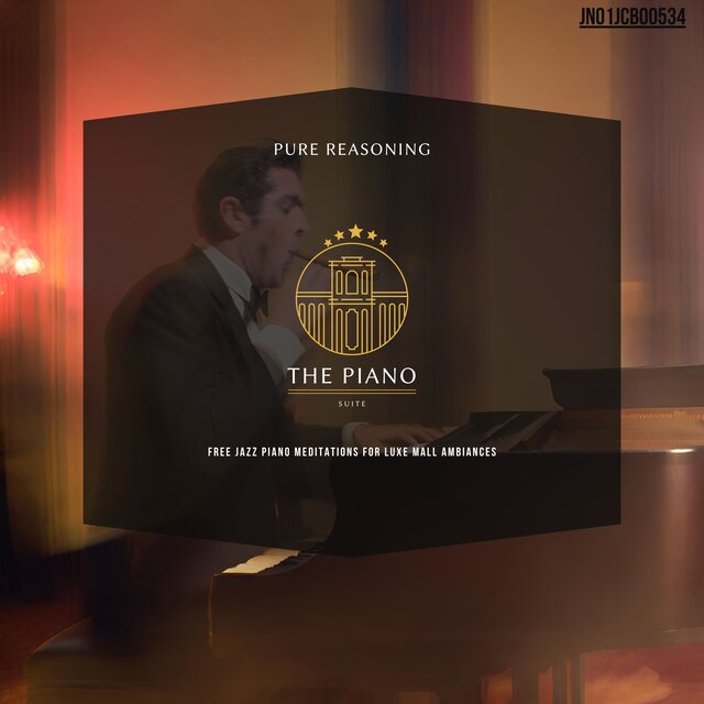 Pure Reasoning: Free Jazz Piano Meditations For Luxe Mall Ambiances
