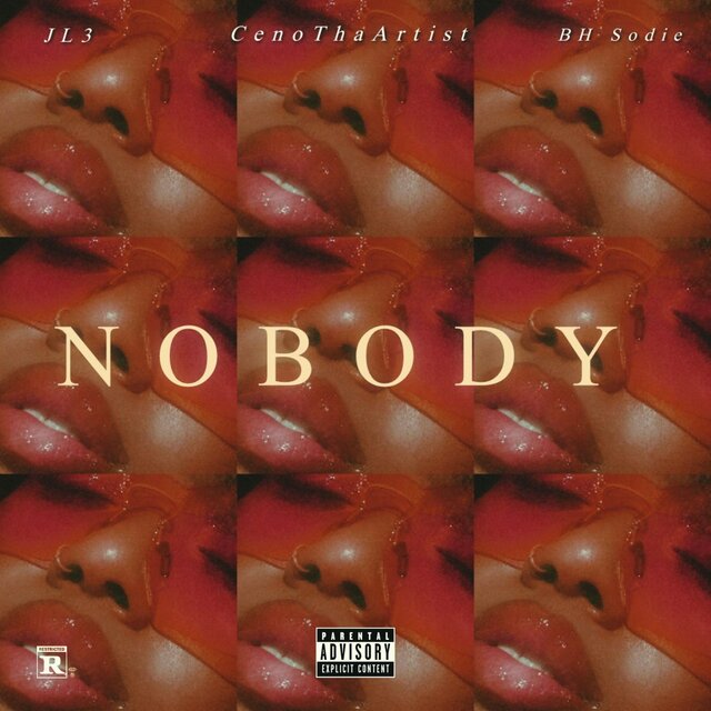 Nobody (feat. CenoThaArtist & BH Sodie)