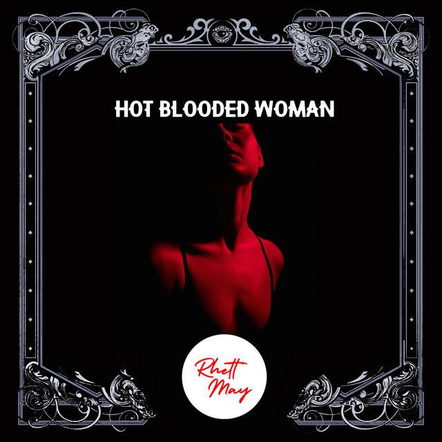 HOT BLOODED WOMAN