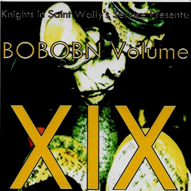 Bobobn XIX (Knights in Saint Wally's Service Presents)