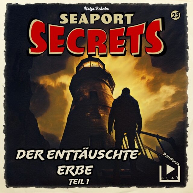 Seaport Secrets 23 - Der enttäuschte Erbe - Teil 1