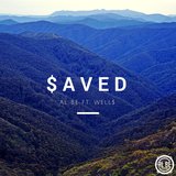 Saved (feat. Well$)
