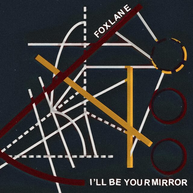 Cover art for album I'll Be Your Mirror by Foxlane