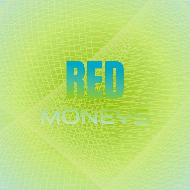 Red Moneys