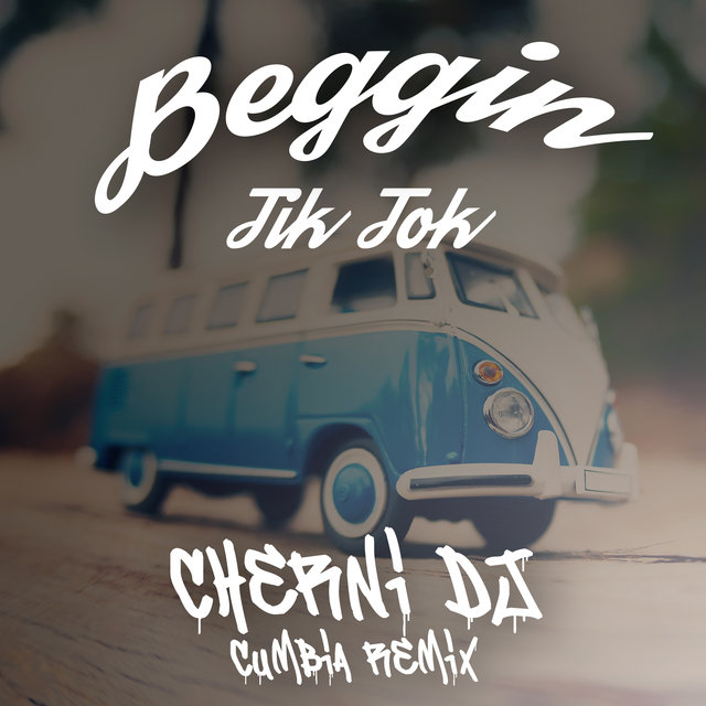 Beggin Tik Tok - Cumbia Remix