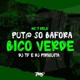 Put@ Só Bafora Bico Verde