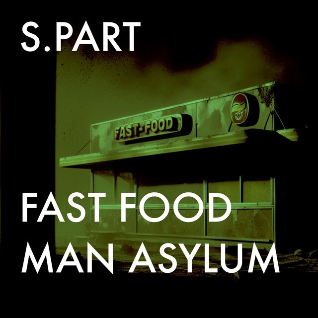 Fast Food / Man Asylum