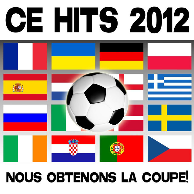 Ce Hits 2012 - Nous Obtenons La Coupe