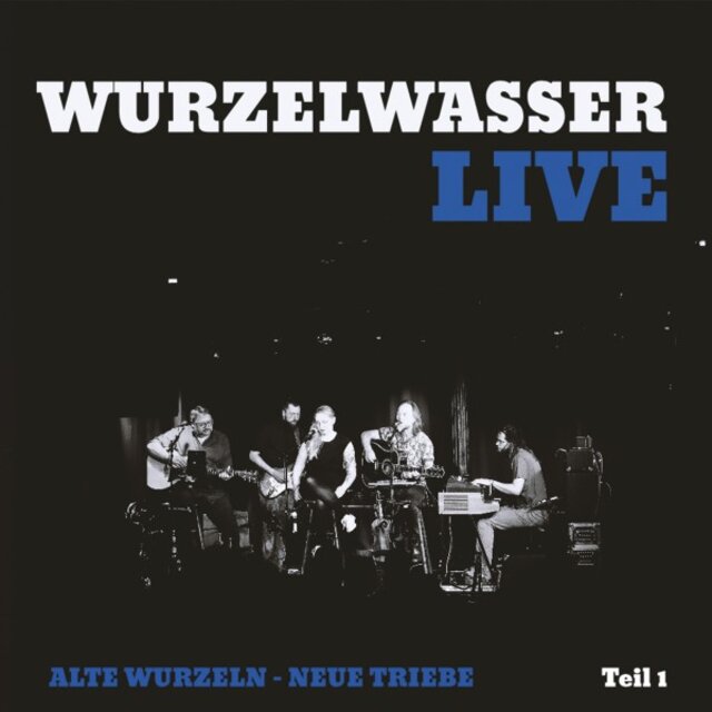 Alte Wurzeln, Neue Triebe - Teil 1 (Live)