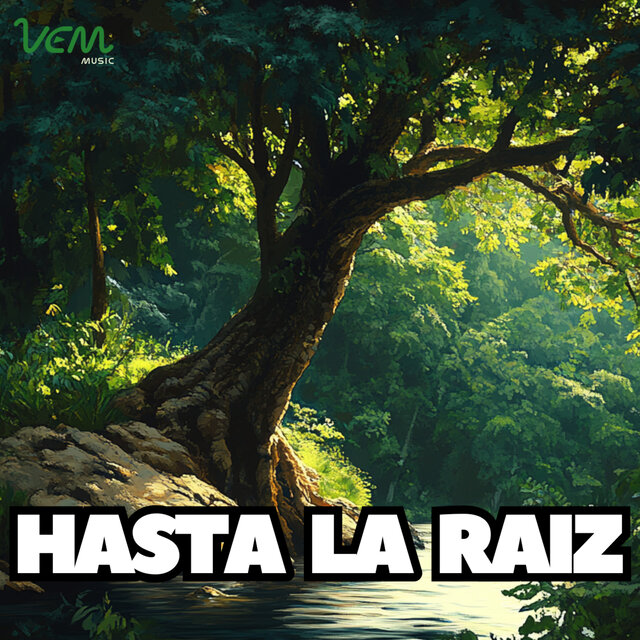 Hasta La Raiz