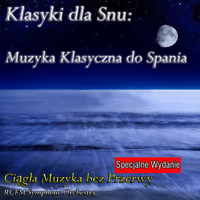 Klasyki dla Snu: Muzyka Klasyczna do Spania