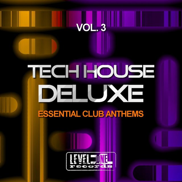 Tech House Deluxe, Vol. 3 (Essential Club Anthems)