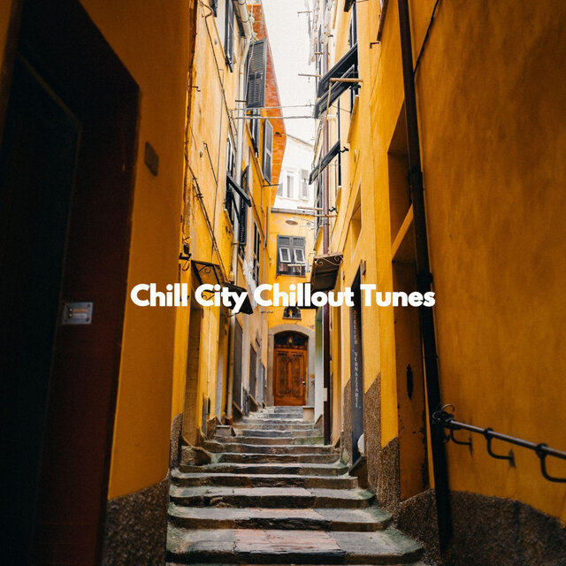 Chill City Chillout Tunes
