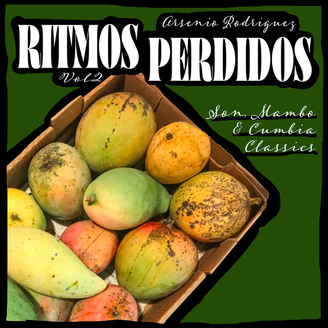 Ritmos Perdidos, Vol. 2 - Son, Mambo & Cumbia Classics