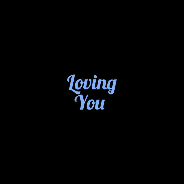 Loving you