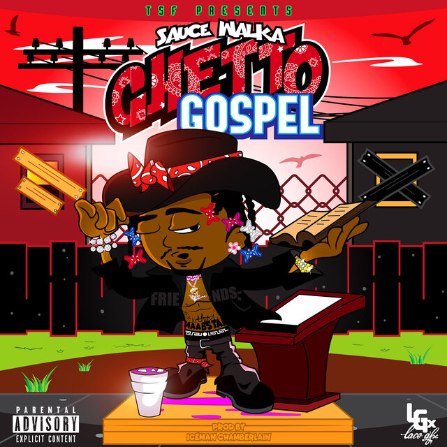 Ghetto Gospel by Sauce Walka on TIDAL