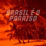 BRASIL É O PARAISO