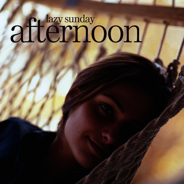 Lazy Sunday Afternoon