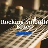 Rocking Smooth Blues