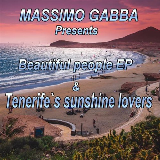 Beautiful people EP & Tenerife sunshine lovers