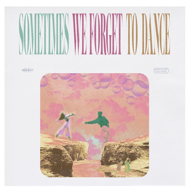 Sometimes We Forget To Dance