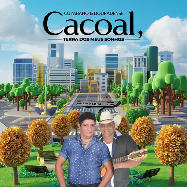 Cacoal, Terra dos Meus Sonhos